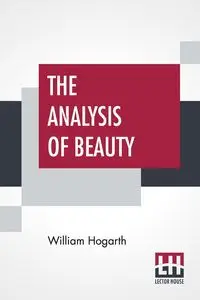 The Analysis Of Beauty - William Hogarth