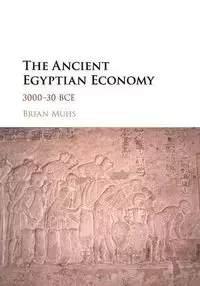 The Ancient Egyptian Economy - Brian Muhs