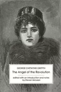 The Angel of the Revolution - George Griffith Chetwynd