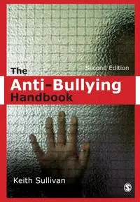 The Anti-Bullying Handbook - Keith Sullivan