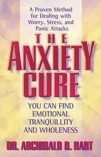 The Anxiety Cure - Hart Archibald