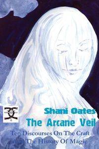 The Arcane Veil - Shani Oates