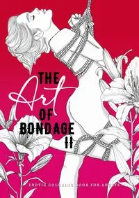 The Art of Bondage 2 | erotic coloring book for adults - Publishing Monsoon