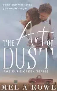 The Art of Dust - Mel Rowe A