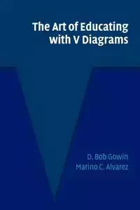 The Art of Educating with V Diagrams - Gowin D. Bob