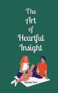 The Art of Heartful Insight - Isabella Ilves