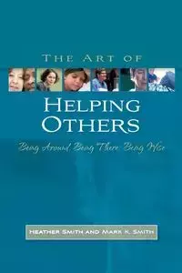 The Art of Helping Others - Heather Smith