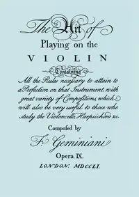 The Art of Playing on the Violin. [Facsimile of 1751 edition]. - Francesco Geminiani