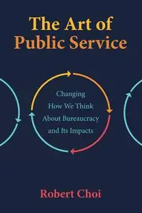 The Art of Public Service - Robert Choi