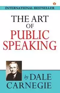 The Art of Public Speaking - Dale Carnegie