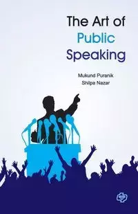 The Art of Public Speaking - Puranik Mukund