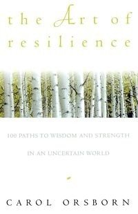 The Art of Resilience - Carol Orsborn