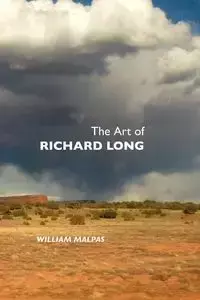 The Art of Richard Long - William Malpas