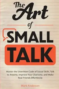 The Art of Small Talk - Anderson Mark