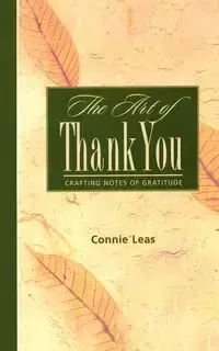 The Art of Thank You - Connie Leas