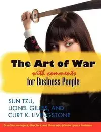 The Art of War With Comments for Business People - Curt Livingstone K