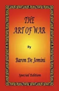 The Art of War by Baron de Jomini - Special Edition - Antoine De Jomini Henri