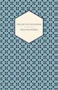 The Art of the People - Morris William