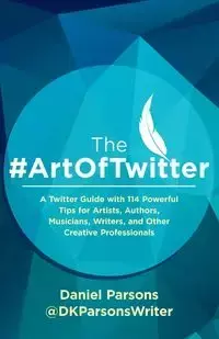 The #ArtOfTwitter - Dan Parsons