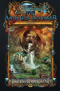 The Artifacts of Power - Brian Rathbone