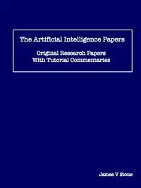 The Artificial Intelligence Papers - James Stone V