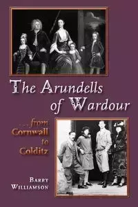 The Arundells of Wardour - Barry Williamson