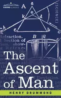 The Ascent of Man - Henry Drummond