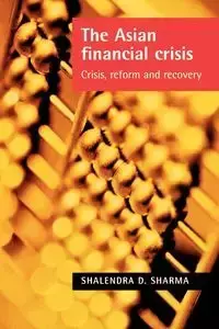 The Asian Financial Crisis - Sharma Shalendra