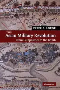 The Asian Military Revolution - Lorge Peter A.