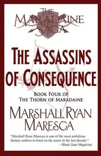 The Assassins of Consequence - Marshall Ryan Maresca