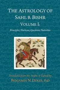 The Astrology of Sahl b. Bishr - Bishr Sahl B.