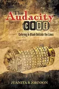 The Audacity Code - Johnson Juanita B