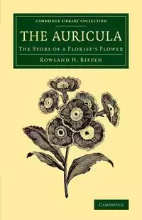 The Auricula - Biffen Rowland H.