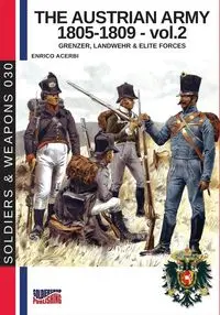 The Austrian army 1805-1809 - vol. 2 - Acerbi Enrico