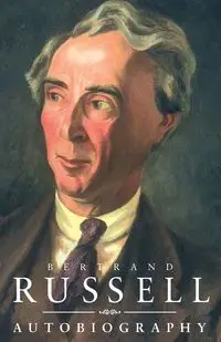 The Autobiography of Bertrand Russell - Russell Bertrand