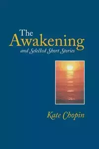 The Awakening - Kate Chopin