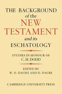 The Background of the New Testament and Its Eschatology