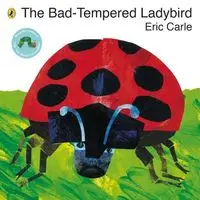 The Bad-tempered Ladybird - Eric Carle