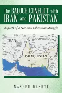 The Baloch Conflict with Iran and Pakistan - Dashti Naseer