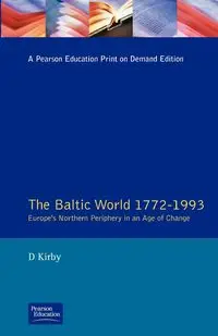 The Baltic World 1772-1993 - Kirby David