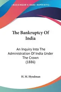 The Bankruptcy Of India - Hyndman H. M.