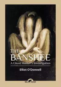 The Banshee - Elliot O'Donnell