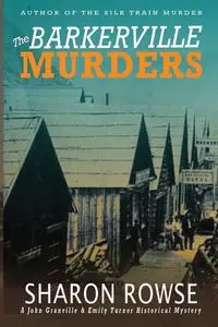 The Barkerville Murders - Sharon Rowse