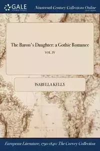 The Baron's Daughter - Kelly Isabella