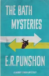 The Bath Mysteries - Punshon E.R.