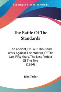 The Battle Of The Standards - Taylor John