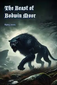 The Beast of Bodmin Moor - Jones Ripley