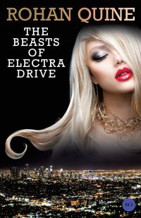 The Beasts of Electra Drive - Quine Rohan