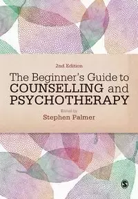 The Beginner's Guide to Counselling & Psychotherapy - Palmer Stephen