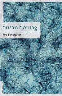 The Benefactor - Susan Sontag